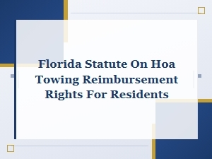 Florida Hoa Towing Reimbursement Rights for Residents
