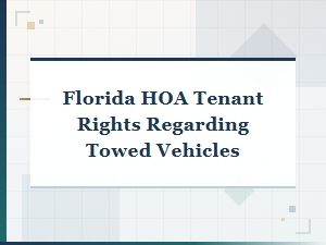 Florida Hoa Tenant Rights for Towed Vehicles