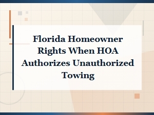 Florida Homeowner Rights Against Unauthorized Hoa Towing
