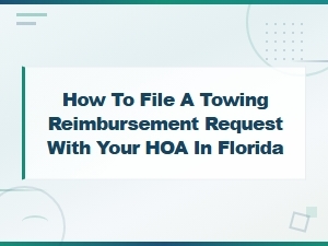 How to Get Towing Reimbursement From Your Florida Hoa