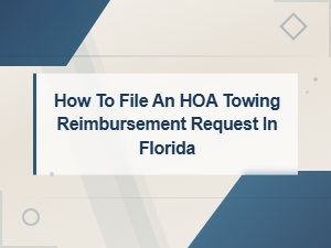 How to File an Hoa Towing Reimbursement in Florida
